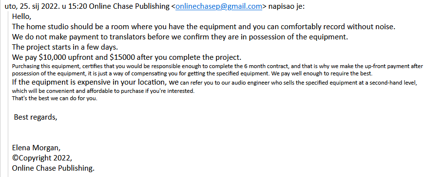"Audio engineer" recommendation from Elena Morgan: "We pay $10,000 upfront and $1q5,000 after you complete the project. Purchasing this equipment, certifies that you would be responsible enough to complete the 6 month contract...If the equipment is expensive in your location, we can refer you to our audio engineer who sells the specified equipment at a second-hand level."