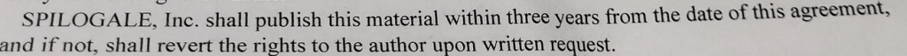 Excerpt from F&SF contract: "Spilogale, Inc. shall publish this material within three years from the date of this agreement"