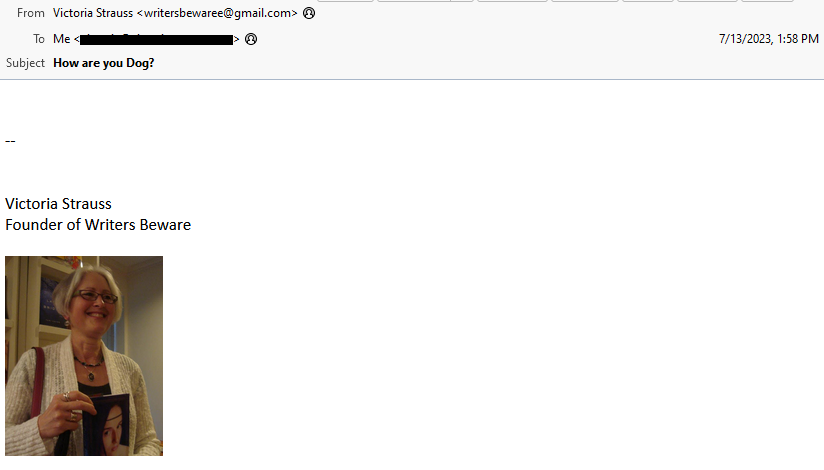 Screenshot of final email from "writersbewaree@gmail.com" address: no content other than my photo, with subject line "How are you Dog?"